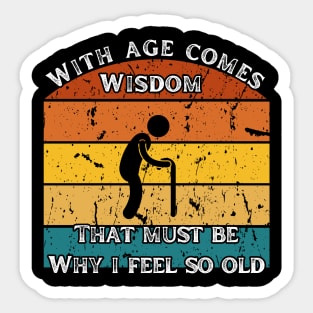 With Age Comes Wisdom – And a Lot of Back Pain Sticker